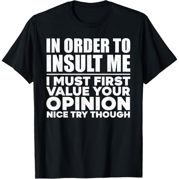 Best Saying Art For Sarcastic People Men Women Sarcasm Quote T-Shirt