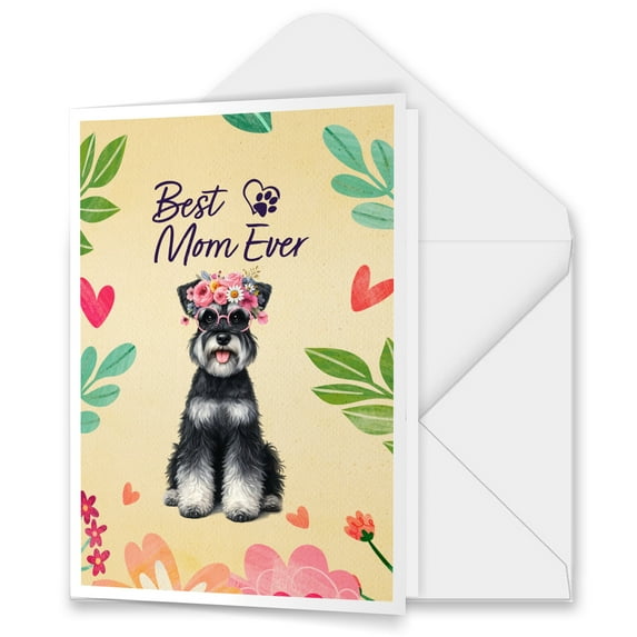 Best Schnauzer Mom Ever Happy Mother's Day 5x7in Folded Greeting Card Miniature Schnauzer Dog Lover Single Note Card with Envelope - 02002
