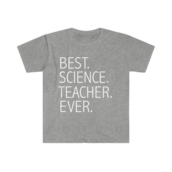 Best Science Teacher Ever Unisex T-shirt S-3XL Career Graduation