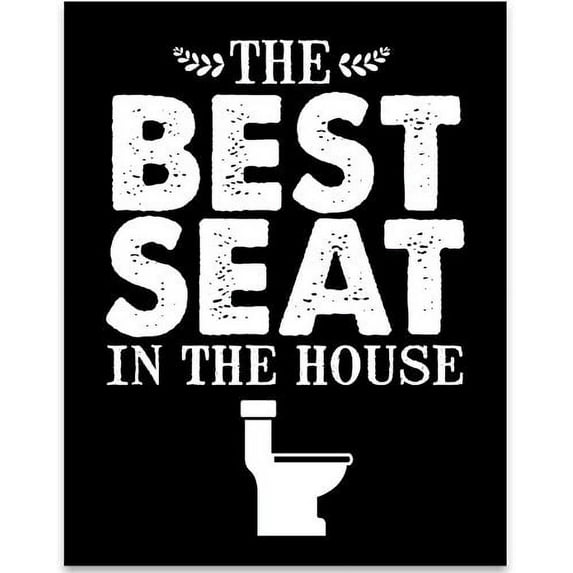 Best Seat in the House - 11x14 Unframed Typography Art Print - Great Gift for Bathroom Decor