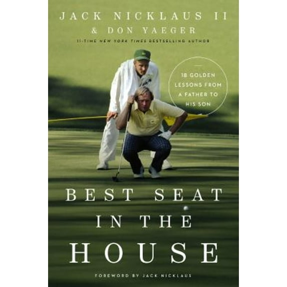 Pre-Owned Best Seat in the House: 18 Golden Lessons from a Father to His Son Paperback