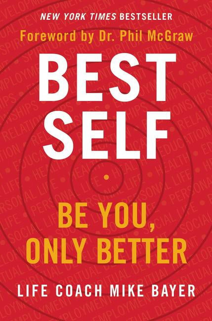 MIKE BAYER Best Self: Be You, Only Better, (Hardcover)