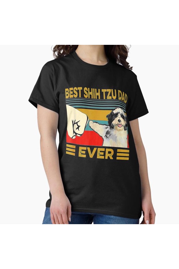 Best Shih Tzu Dad Ever Retro Vintage Dog Breed H34386 Unisex T-Shirt, Up to 5XL Available