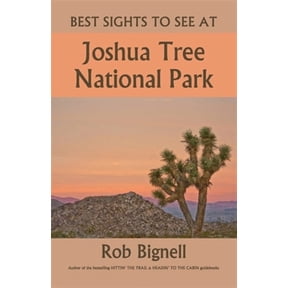 Best Sights to See: Best Sights to See at Joshua Tree National Park (Paperback)