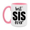 thumbnail image 1 of Best Sis Ever Mug, Mother's Day Gift, 11Oz Or 15Oz Ceramic Coffee Cup, 1 of 1