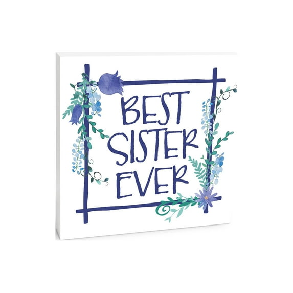 Best Sister Ever Blueberry Trellis Floral 10 x 10 Wood Tabletop Sign Plaque