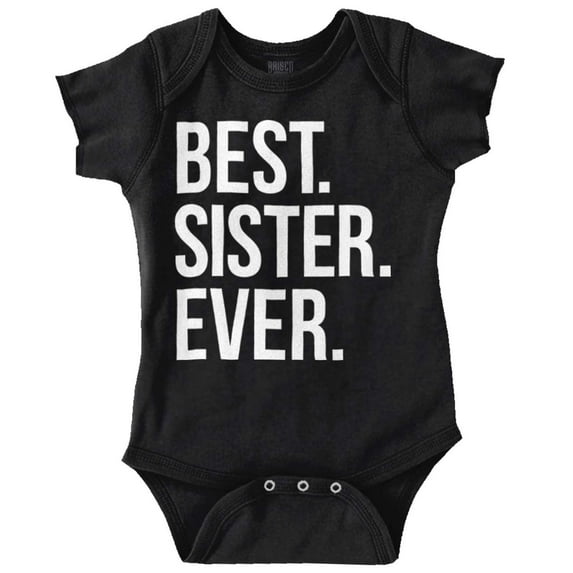 Best Sister Ever Siblings Family Joke Bodysuit Jumper Girls Infant Baby Brisco Brands 12M