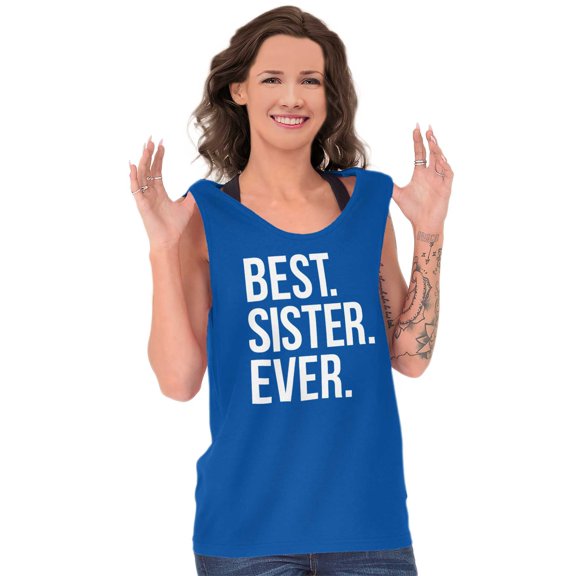 Best Sister Ever Siblings Family Joke Tank Top Tee Shirt Women Brisco Brands X