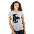 thumbnail image 1 of Best Sister Ever Siblings Family Joke Womens Slim Fit Graphic Tee Brisco Brands L, 1 of 5