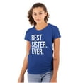 thumbnail image 1 of Best Sister Ever Siblings Family Joke Womens Slim Fit Graphic Tee Brisco Brands M, 1 of 5