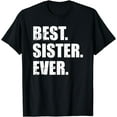 thumbnail image 1 of Best Sister Ever T-Shirt, 1 of 4