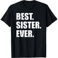 thumbnail image 1 of Best Sister Ever T-Shirt, 1 of 4