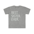 thumbnail image 1 of Best Sister Ever Unisex T-shirt S-3XL Big Sister Little Sister Siblings, 1 of 2