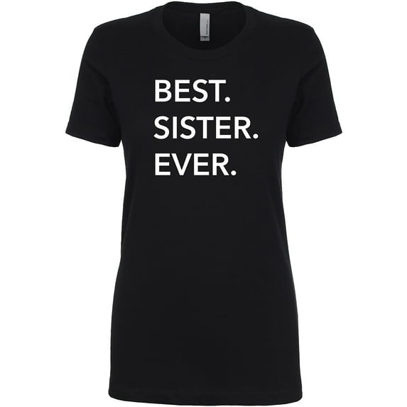 Best Sister Ever Womens crewneck tee