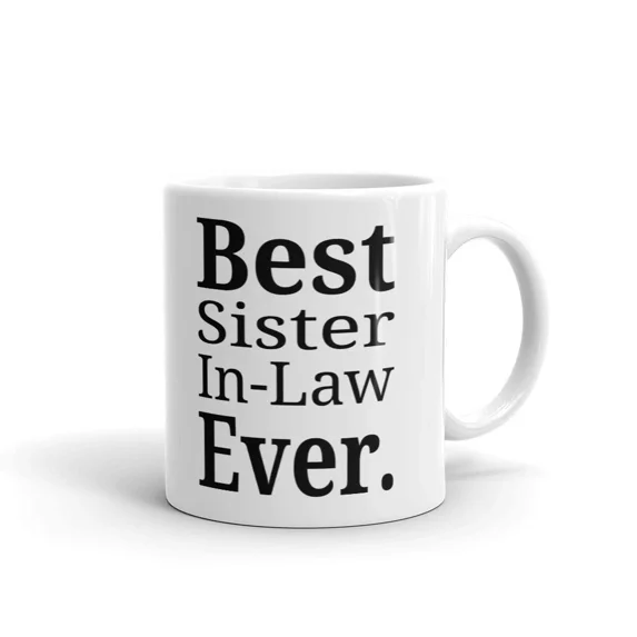Best Sister In Law Ever Coffee Tea Ceramic Mug Office Work Cup Gift ...