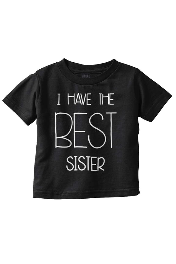 Best Sister Sibling Love Family Toddler Boy Girl T Shirt Infant Toddler Brisco Brands 4T