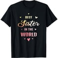 thumbnail image 1 of Best Sister in the World Proud Older Sister Sibling Design T-Shirt, 1 of 4