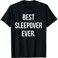 thumbnail image 1 of Best Sleepover Ever Shirt Funny Party Favor Sleep Over Tee, 1 of 4