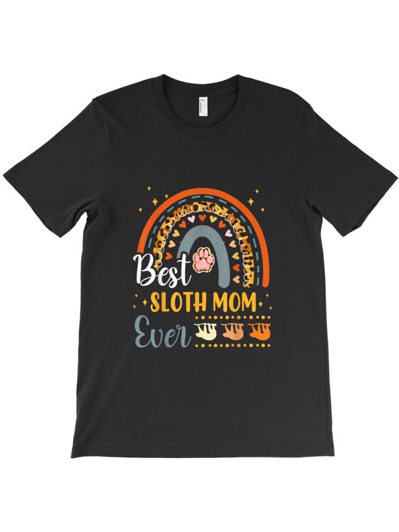Best Sloth Mom Ever Animal Lover Mama Mothers Day Themed Funny and Cute H42384 T-Shirt, for Men and Women, Up to Size 5XL