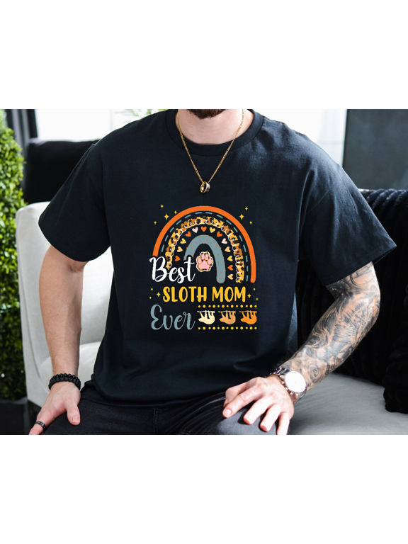 Best Sloth Mom Ever Animal Lover Mama Mothers Day Unisex T-Shirt, up to size 3XL.