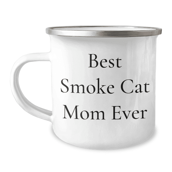 Best Smoke Cat Mom Ever Funny Camping Mug Gifts for Smokers, Smoke Cat Lover's Birthday Unique Gifts from Friends