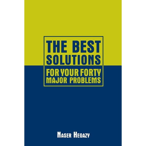 Best Solutions for Your Forty Major Problems
