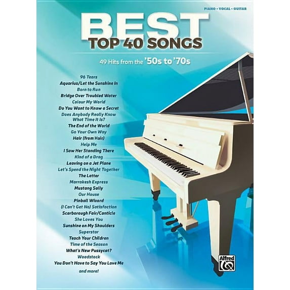 Best Songs: Best Top 40 Songs, '50s to '70s : 51 Hits from the Late '50s to the Mid '70s (Piano/Vocal/Guitar) (Paperback)