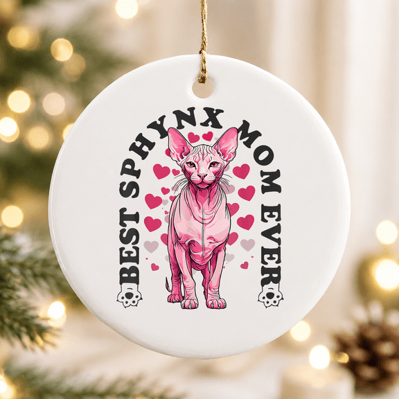 Best Sphynx Cat Mom Cute Kitten Hairless Sphinx Mother Christmas Ornament, Pet Lover Holiday Gift, Ceramic Ornament