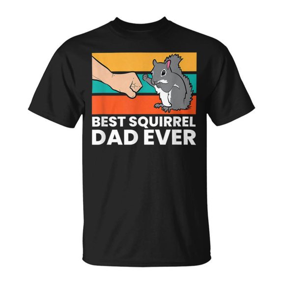 Best Squirrel Dad Ever Squirrel Unisex TShirt