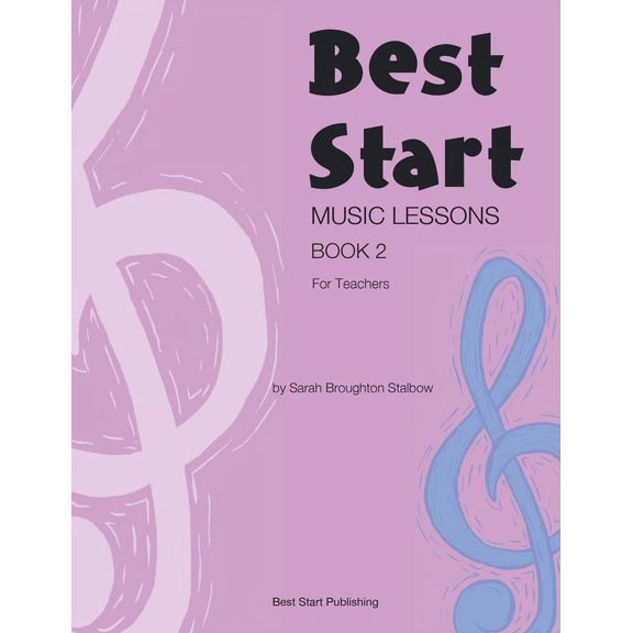 Best Start Music Lessons Book 2: For Teachers, (Paperback)
