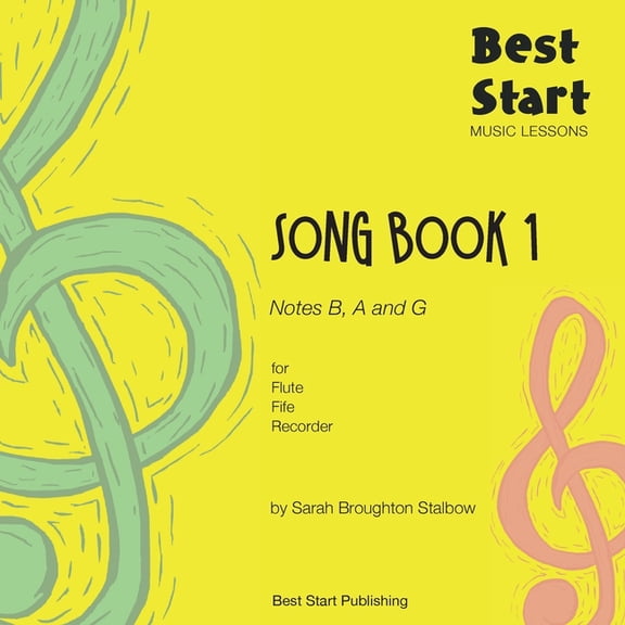 Best Start Music Lessons: Song Book 1, for Flute, Fife, Recorder, (Paperback)