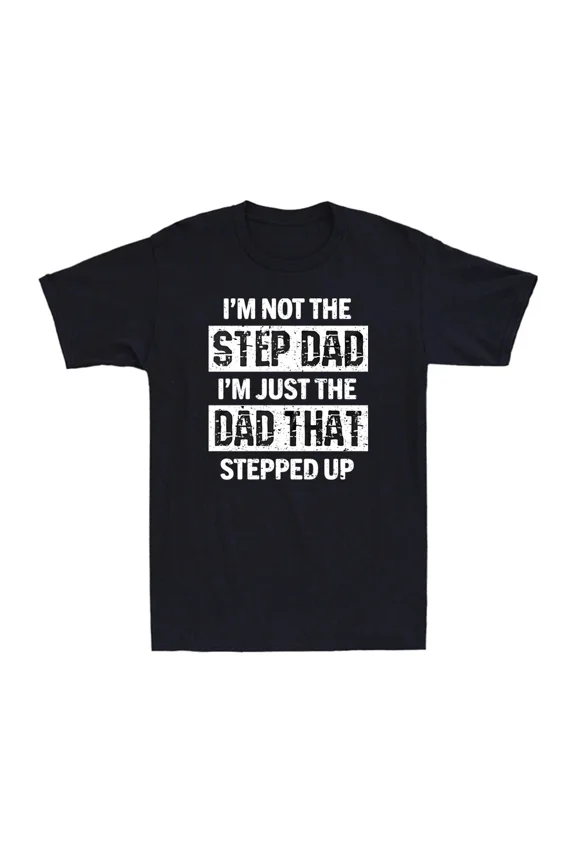 Best Step Dad Ever Fatherhood Family Appreciation Parent Gift Style Unisex T-Shirt ,up to size 5XL