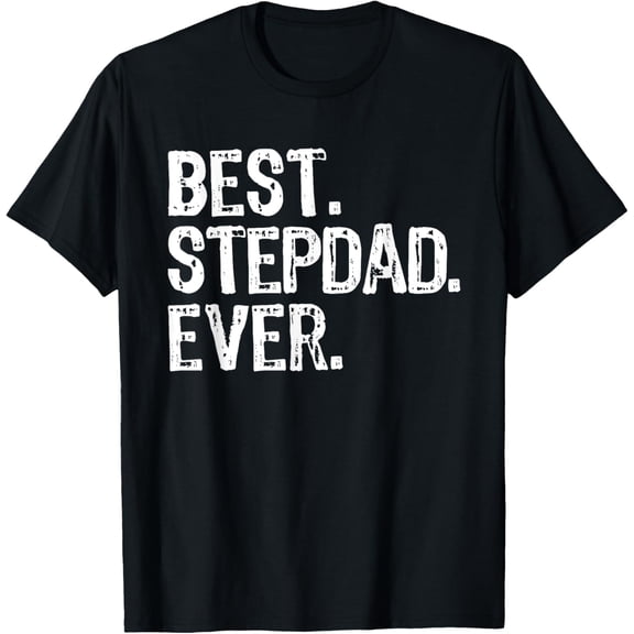 Best Step-Dad Ever Funny Cool StepDad T-Shirt