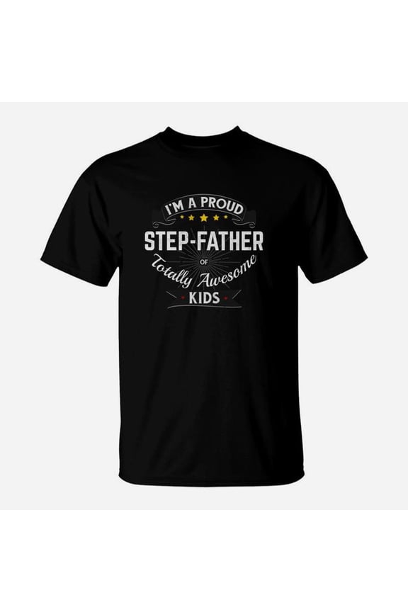 Best Step Dad Gift Im A Proud Step Father Awesome Kids TShirt