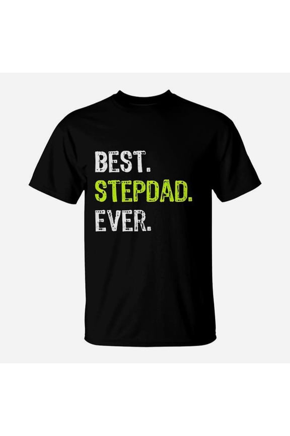 Best Stepdad Ever Fathers Day Step Dad TShirt