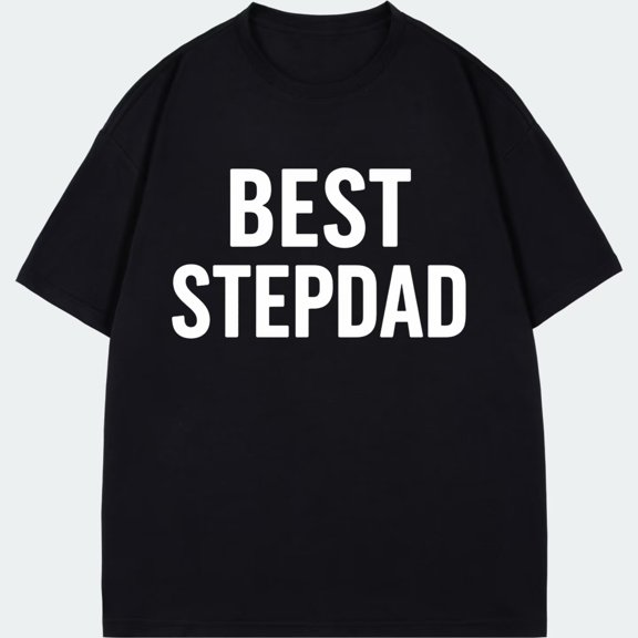 Best Stepdad T Shirt Black Text Print For Father Day Gift