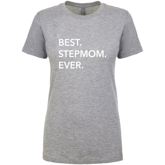 Best Stepmom Ever Womens crewneck tee