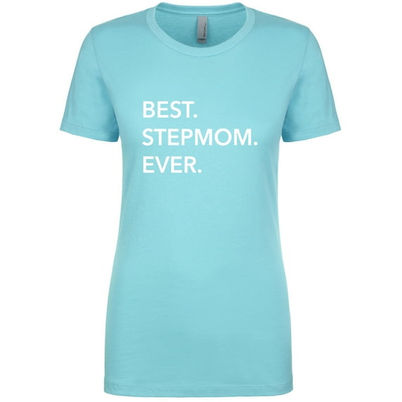 Best Stepmom Ever Womens crewneck tee