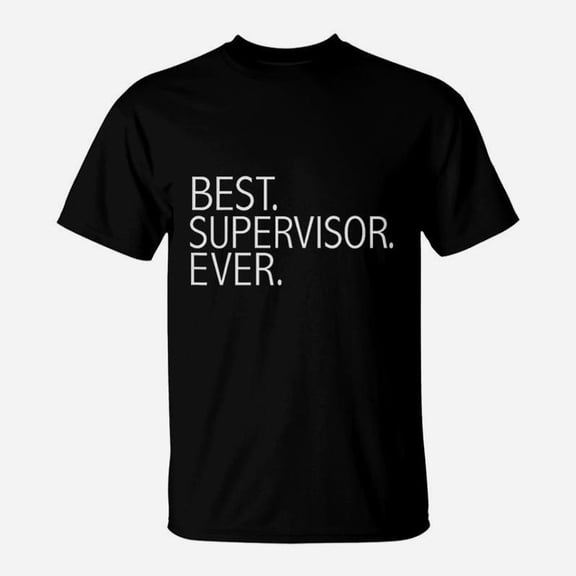 Best Supervisor Ever Manager Team Lead TShirt