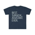 thumbnail image 1 of Best Surgical Assistant Ever Unisex T-shirt S-3XL  Career Graduation, 1 of 2