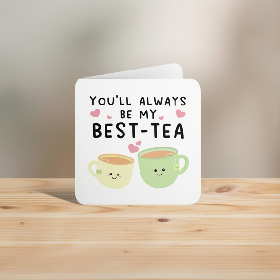 Best-Tea Greeting Card  "You'll Always Be My Best-Tea" Cute Coffee Mug Design  Envelope Included, Blank Inside  Perfect for Friends, Family, or Tea Lovers