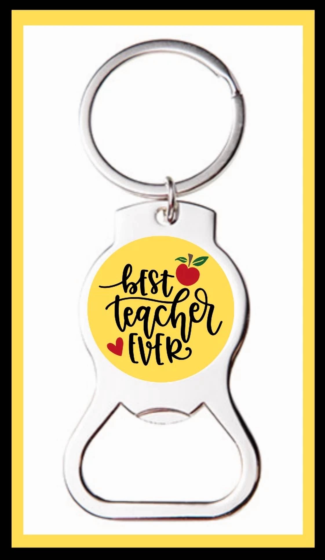 Best Teacher Ever Custom Bottle Opener Keychain Key Ring - Great Gift