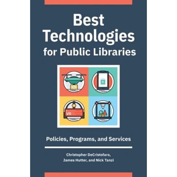 Pre-Owned Best Technologies for Public Libraries : Policies, Programs, and Services (Paperback) 9781440869280