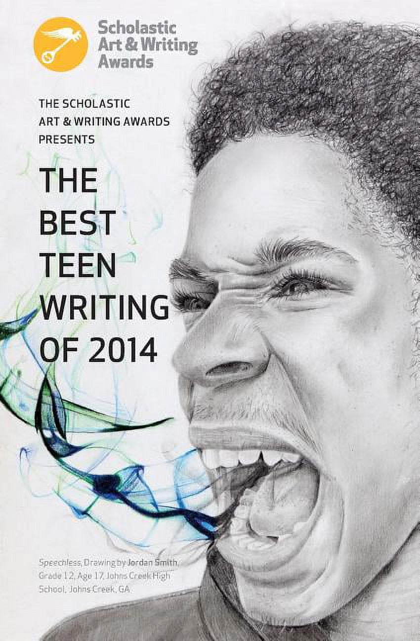 Best Teen Writing from the Scholastic Ar The Best Teen Writing of 2014 ...