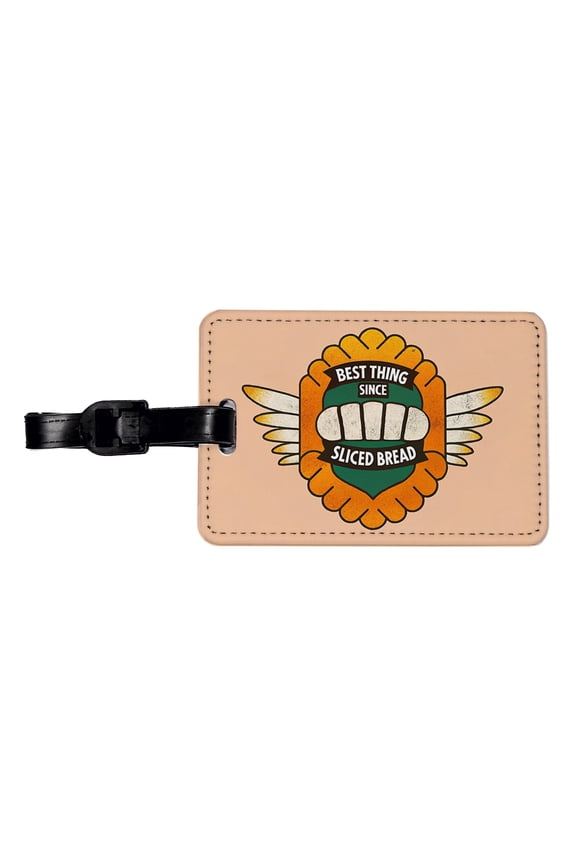 Best Thing Since Sliced Bread Funny Saying Faux Leather Travel Luggage Tag