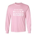 thumbnail image 1 of Best Things In Life Are Rescued Adult Long Sleeve T-shirt, 1 of 3