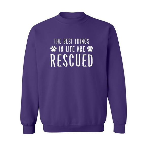 Best Things In Life Are Rescued Crewneck Sweatshirt