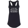 thumbnail image 1 of Best Things In Life Are Rescued Racerback Tank, 1 of 2