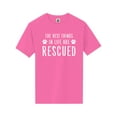 thumbnail image 1 of Best Things In Life Are Rescued Short Sleeve Neon T-Shirt, 1 of 1