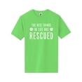 thumbnail image 1 of Best Things In Life Are Rescued Short Sleeve Neon T-Shirt, 1 of 1